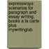 Expressways: Scenarios For Paragraph And Essay Writing, Books A La Carte Plus Mywritinglab