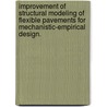 Improvement Of Structural Modeling Of Flexible Pavements For Mechanistic-Empirical Design. door Qiang Wang