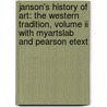 Janson's History Of Art: The Western Tradition, Volume Ii With Myartslab And Pearson Etext door Walter B. Denny