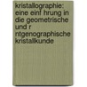 Kristallographie: Eine Einf Hrung in Die Geometrische Und R Ntgenographische Kristallkunde door Martin J. Buerger