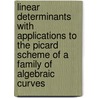 Linear Determinants with Applications to the Picard Scheme of a Family of Algebraic Curves door Birger Iversen