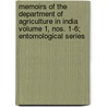 Memoirs of the Department of Agriculture in India Volume 1, Nos. 1-6; Entomological Series door India Dept of Agriculture