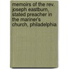 Memoirs Of The Rev. Joseph Eastburn, Stated Preacher In The Mariner's Church, Philadelphia door Professor Green Ashbel