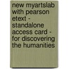 New Myartslab With Pearson Etext - Standalone Access Card - For Discovering The Humanities door Henry M. Sayre