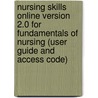 Nursing Skills Online Version 2.0 for Fundamentals of Nursing (User Guide and Access Code) door Patricia A. Potter