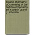 Organic Chemistry; Or, Chemistry of the Carbon Compounds, Ed. R. Ansch Tz and G. Schroeter