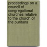 Proceedings On A Council Of Congregational Churches Relative To The Church Of The Puritans door Council Of Congregational Churches