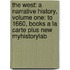 The West: A Narrative History, Volume One: To 1660, Books a la Carte Plus New Myhistorylab