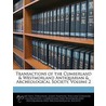 Transactions Of The Cumberland & Westmorland Antiquarian & Archeological Society, Volume 2 door Richard Saul Ferguson
