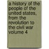 A History of the People of the United States, from the Revolution to the Civil War Volume 4