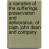 A Narrative of the Sufferings, Preservation and Deliverance, of Capt. John Dean and Company door John Dean
