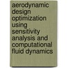 Aerodynamic Design Optimization Using Sensitivity Analysis and Computational Fluid Dynamics by United States Government