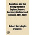 Bank Rate and the Money Market in England, France, Germany, Holland, and Belgium, 1844-1900