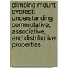 Climbing Mount Everest: Understanding Commutative, Associative, and Distributive Properties by Therese Shea