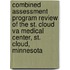 Combined Assessment Program Review of the St. Cloud Va Medical Center, St. Cloud, Minnesota