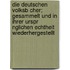 Die Deutschen Volksb Cher; Gesammelt Und In Ihrer Urspr Nglichen Echtheit Wiederhergestellt