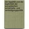Die Legalität und die Legitimität der Europäischen Sicherheits- und Verteidigungspolitik door Andriy Tyushka