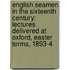 English Seamen in the Sixteenth Century: Lectures Delivered at Oxford, Easter Terms, 1893-4