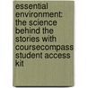 Essential Environment: The Science Behind The Stories With Coursecompass Student Access Kit door Scott R. Brennan