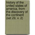 History of the United States of America, from the Discovery of the Continent (Set 29, V. 2)