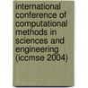 International Conference Of Computational Methods In Sciences And Engineering (iccmse 2004) by George Maroulis
