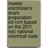 Master Electrician's Exam Preparation Cd-rom Based On The 2011 Nec National Electrical Code
