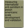 Measuring Internalized Anti-Semitism In Jewish Americans: Scale Development And Validation. door Meredith Chattman Murphy