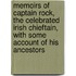 Memoirs of Captain Rock, the Celebrated Irish Chieftain, with Some Account of His Ancestors
