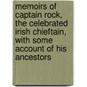 Memoirs of Captain Rock, the Celebrated Irish Chieftain, with Some Account of His Ancestors door Thomas Moore