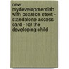 New Mydevelopmentlab With Pearson Etext - Standalone Access Card - For The Developing Child door Helen L. Bee