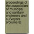 Proceedings Of The Association Of Municipal And Sanitary Engineers And Surveyors (Volume 8)