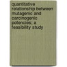 Quantitative Relationship Between Mutagenic and Carcinogenic Potencies; A Feasibility Study door National Research Council Mutagens