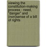 Viewing the Constitution-Making Process - Need, "Danger" and (Non)Sense of a Bill of Rights door Alexander Putz