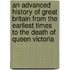 an Advanced History of Great Britain from the Earliest Times to the Death of Queen Victoria