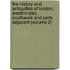 the History and Antiquities of London, Westminster, Southwark and Parts Adjacent (Volume 2)