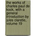 the Works of Charles Paul De Kock, with a General Introduction by Jules Claretie, Volume 19