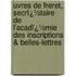 Uvres De Freret, Secrï¿½Taire De L'Acadï¿½Mie Des Inscriptions & Belles-Lettres