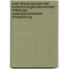 Cash Flow Prognosen bei Biotechnologieunternehmen mittels der systemdynamischen Modellierung door David A. Maier
