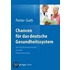 Chancen F R Das Deutsche Gesundheitssystem: Von Partikularinteressen Zu Mehr Patientennutzen