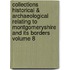 Collections Historical & Archaeological Relating to Montgomeryshire and Its Borders Volume 8