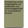 Entwicklung eines Fragebogens zur Evaluation von Chancengleichheit im universitären Kontext by Sabine Cürten