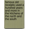 Famous Old Receipts Used a Hundred Years and More in the Kitchens of the North and the South by Jacqueline Harrison Smith