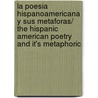 La poesia hispanoamericana y sus metaforas/ The Hispanic American Poetry and it's Metaphoric door Camilo Fernandez Cozman