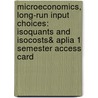 Microeconomics, Long-Run Input Choices: Isoquants And Isocosts& Aplia 1 Semester Access Card door Paul Krugman