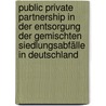 Public Private Partnership In Der Entsorgung Der Gemischten Siedlungsabfälle In Deutschland door Katja Schur