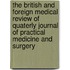 The British And Foreign Medical Review Of Quaterly Journal Of Practical Medicine And Surgery