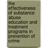 The Effectiveness of Substance Abuse Education and Treatment Programs in Prevention of Crime door United States Congress House