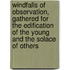 Windfalls of Observation, Gathered for the Edification of the Young and the Solace of Others