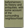 Ballyshannon; Its History And Antiquities. With Some Account Of The Surrounding Neighbourhood door Hugh Allingham