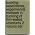 Buckling Experiments, Experimental Methods in Buckling of Thin-Walled Structures 2 Volume Set